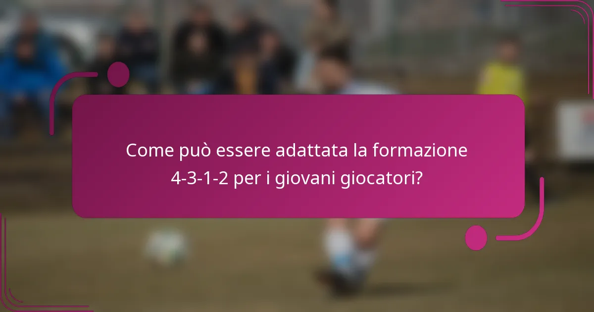 Come può essere adattata la formazione 4-3-1-2 per i giovani giocatori?