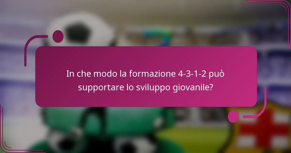 In che modo la formazione 4-3-1-2 può supportare lo sviluppo giovanile?